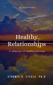 Life Through The Storm ~Healthy Relationships