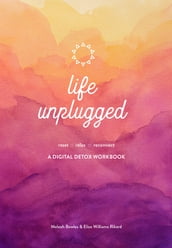Life Unplugged