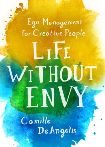 Life Without Envy - Camille DeAngelis