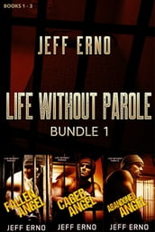 Life Without Parole Bundle 1