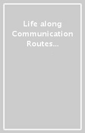 Life along Communication Routes from the Roman Period to the Middle Ages