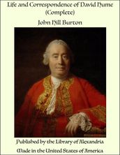 Life and Correspondence of David Hume (Complete)