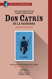 Life and Deeds of the Famous Gentleman Don Catrín de la Fachenda