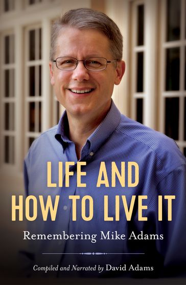 Life and How to Live It - David Adams - Mike S. Adams