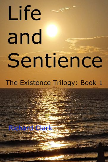 Life and Sentience - Richard Clark