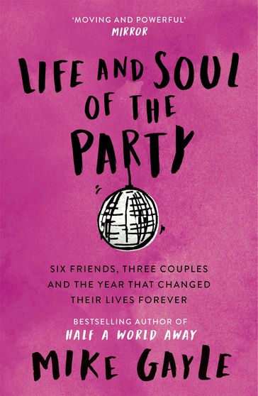 Life and Soul of the Party - Mike Gayle