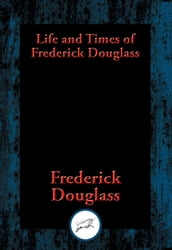 Life and Times of Frederick Douglass