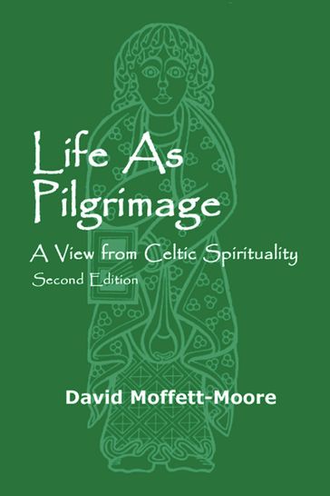 Life as Pilgrimage - David Moffett-Moore