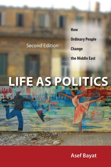 Life as Politics - Asef Bayat