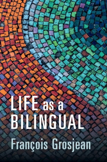 Life as a Bilingual - François Grosjean