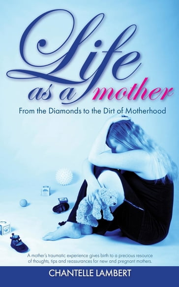 Life as a mother - Chantelle Lambert