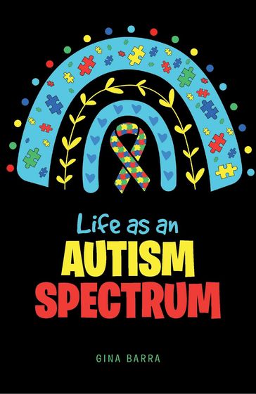 Life as an Autism Spectrum - Gina Barra