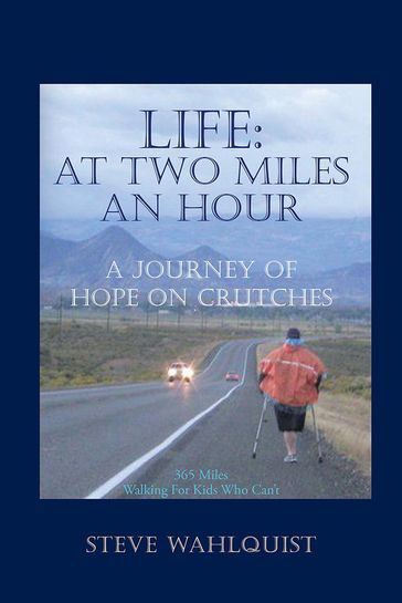 Life: at Two Miles an Hour - Steve Wahlquist