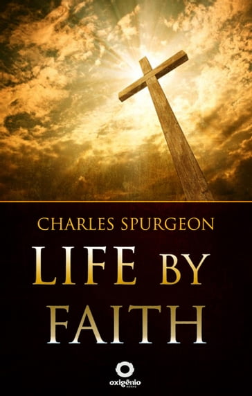 Life by Faith - C.H. Spurgeon