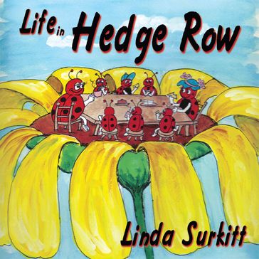 Life in Hedge Row - Linda Surkitt