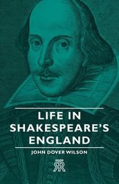 Life in Shakespeare s England