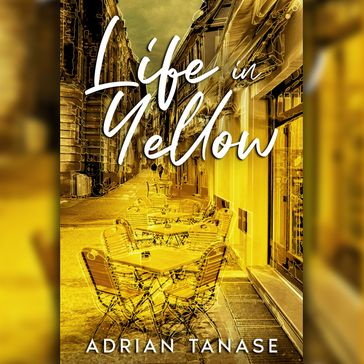 Life in Yellow - Adrian Tanase