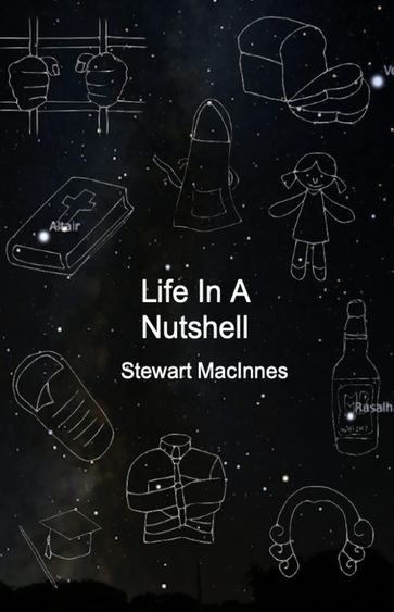 Life in a Nutshell - Stewart MacInnes