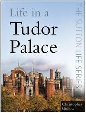 Life in a Tudor Palace