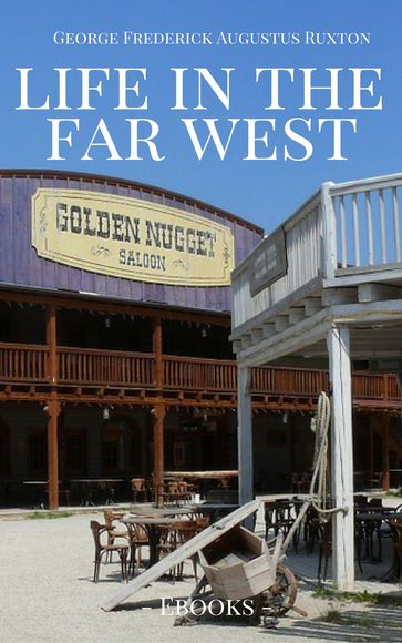 Life in the Far West - George Frederick Ruxton