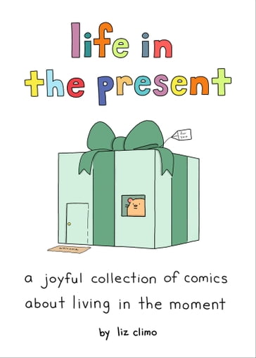 Life in the Present - Liz Climo
