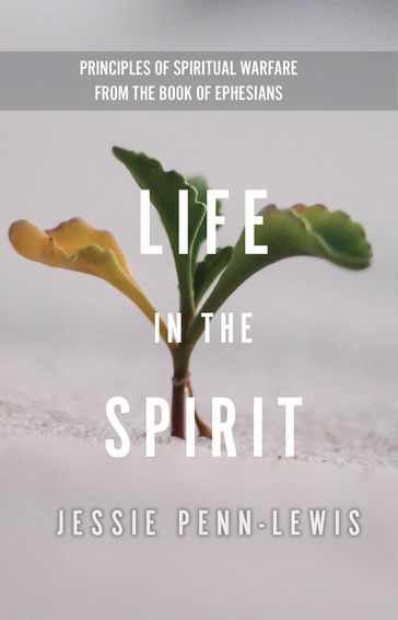 Life in the Spirit - JESSIE PENN-LEWIS