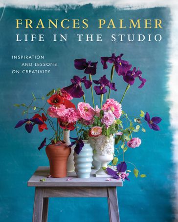 Life in the Studio - Frances Palmer