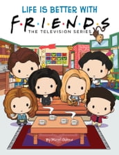 Life is Better with Friends (The Official Friends Picture book eBook)