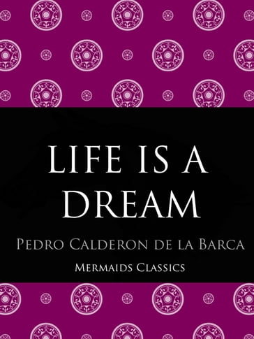 Life is a Dream - Calderon de la Barca Pedro