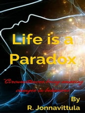 Life is a Paradox