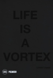 Life is a vortex