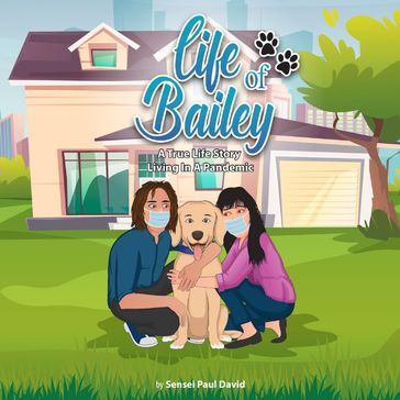 Life of Bailey - Sensei Paul David