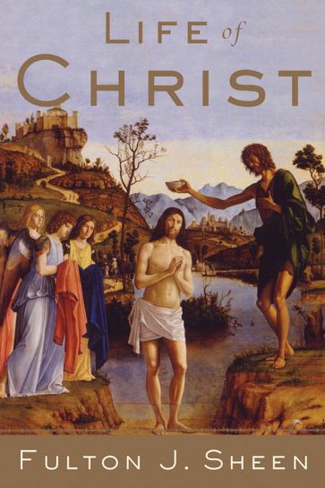 Life of Christ - J. Sheen Fulton