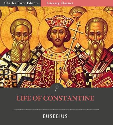 Life of Constantine - Eusebius