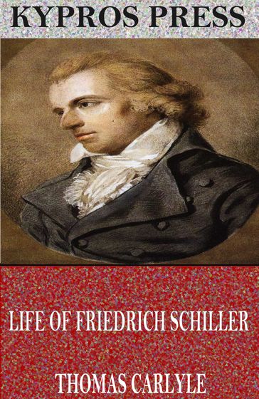 Life of Friedrich Schiller - Thomas Carlyle