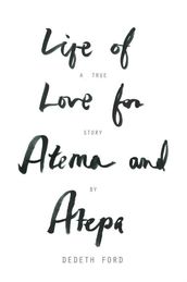 Life of Love for Atema and Atepa