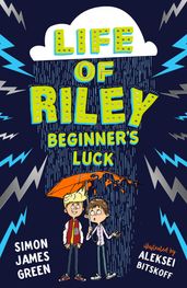 Life of Riley: Beginner s Luck