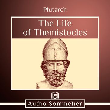 Life of Themistocles, The - Plutarch - Bernadotte Perrin