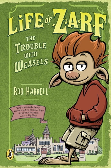 Life of Zarf: The Trouble with Weasels - Rob Harrell