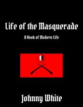 Life of the Masquerade