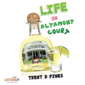 Life on Altamont Court