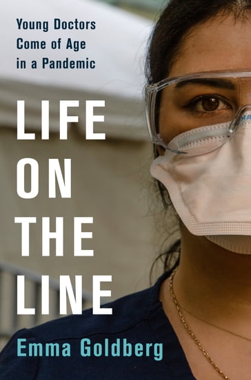 Life on the Line - Emma Goldberg