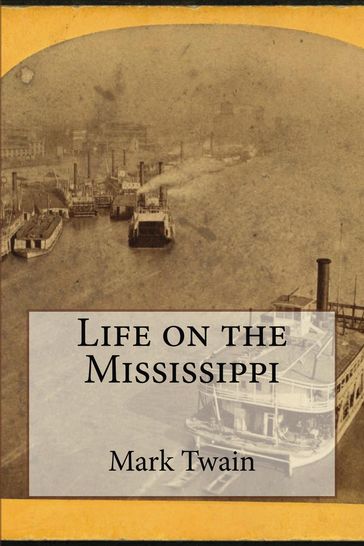 Life on the Mississippi - Twain Mark