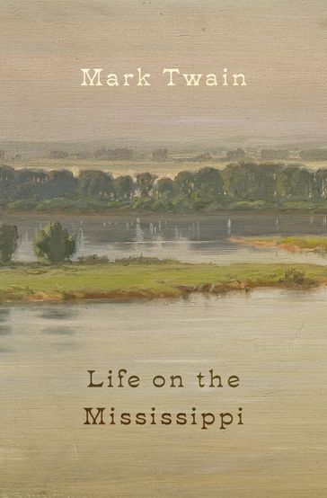 Life on the Mississippi - Twain Mark