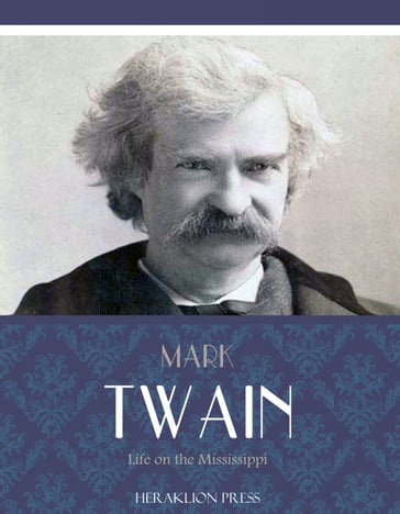 Life on the Mississippi - Twain Mark