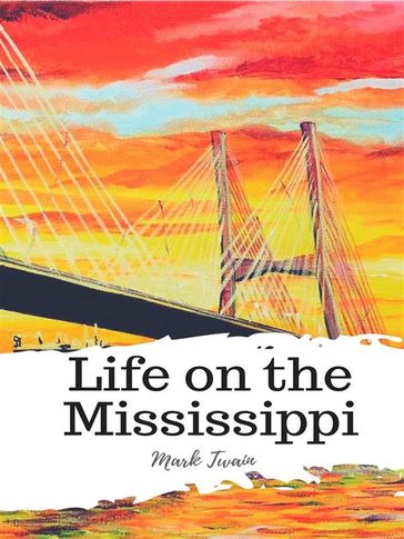 Life on the Mississippi - Twain Mark