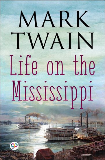 Life on the Mississippi - Twain Mark