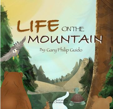 Life on the Mountain - Gary Philip Guido