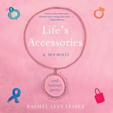 Life's Accessories - Rachel Levy Lesser