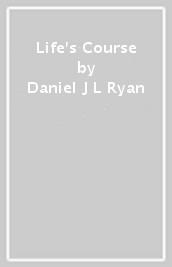 Life s Course